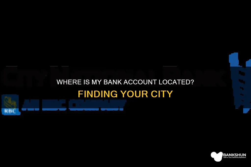 what city is my bank acount in