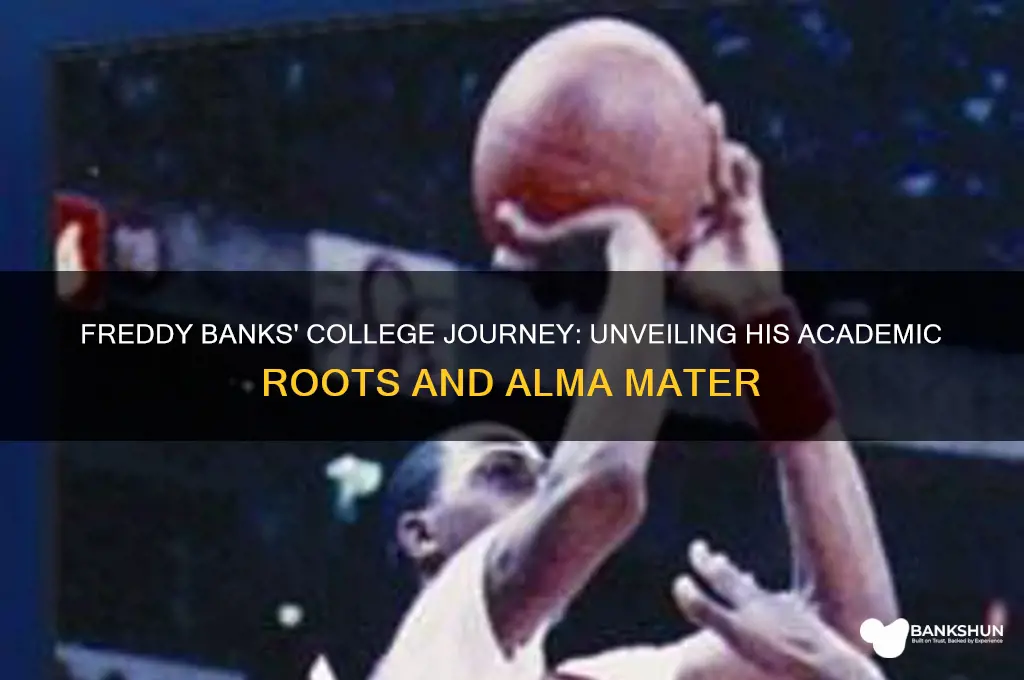 what college did freddy banks go to