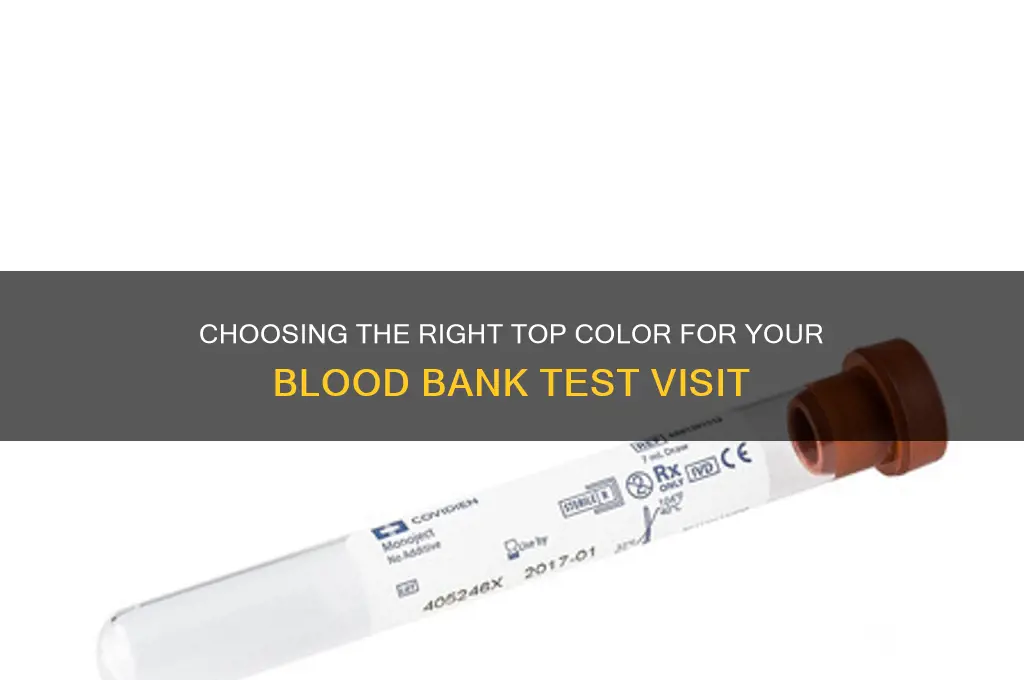 what color top for blood bank test