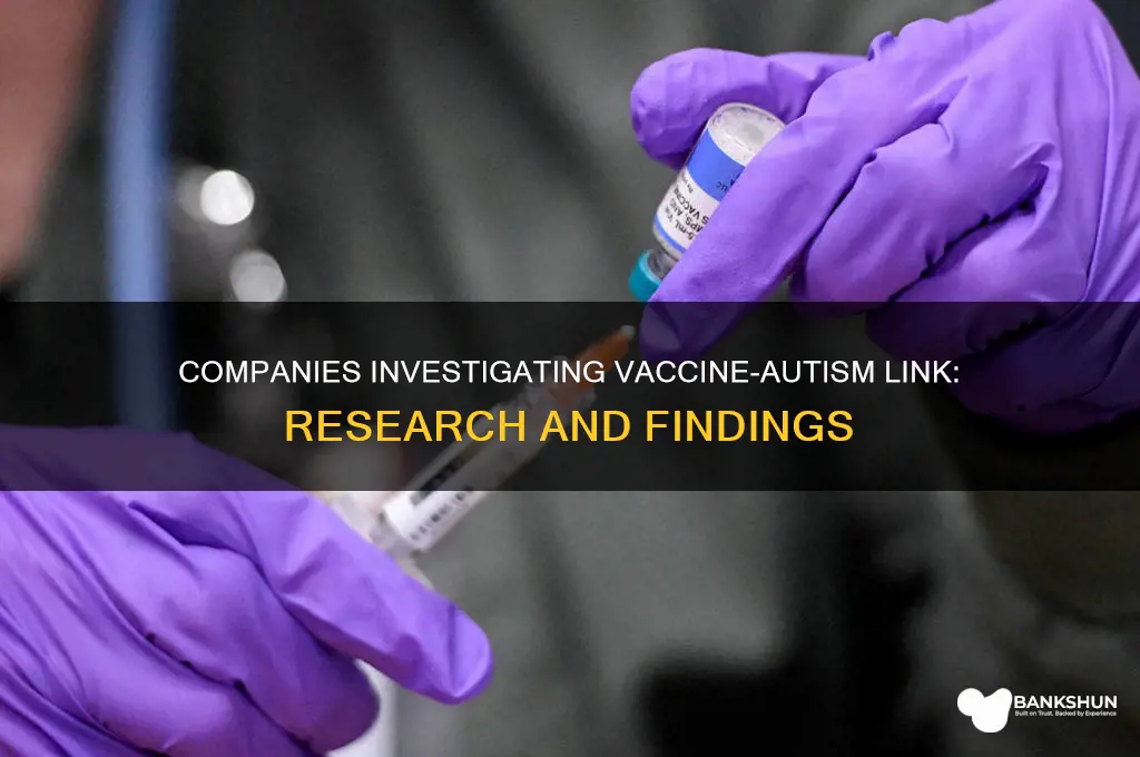 what companies studied the vaccine autism link