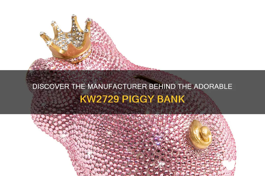 what company make a kw2729 piggy bank