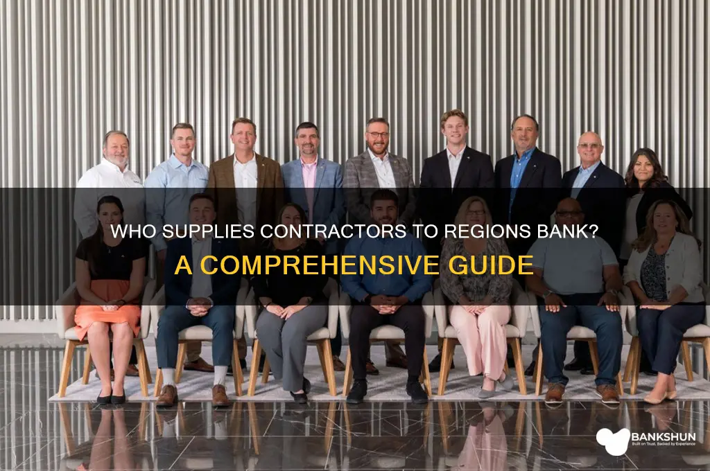 what company supplies contractors to regions bank