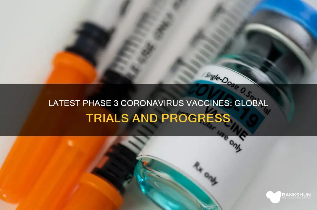 what coronavirus vaccines are in phase 3