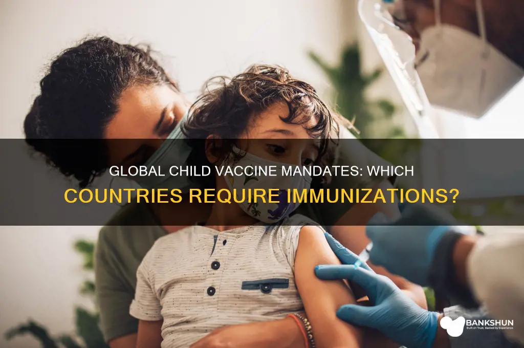 what countries are child vaccines mandatory worldwide