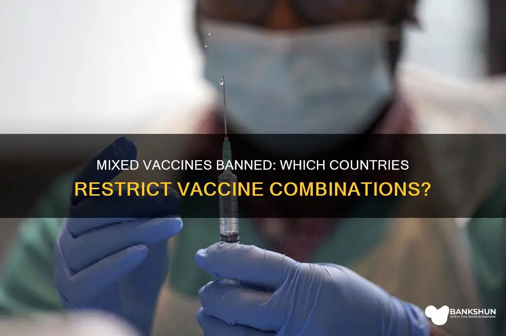 what countries do not allow mixed vaccines