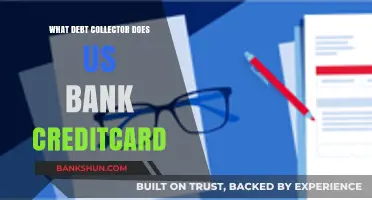 What Debt Collectors Does US Bank Use for Credit Card Accounts?