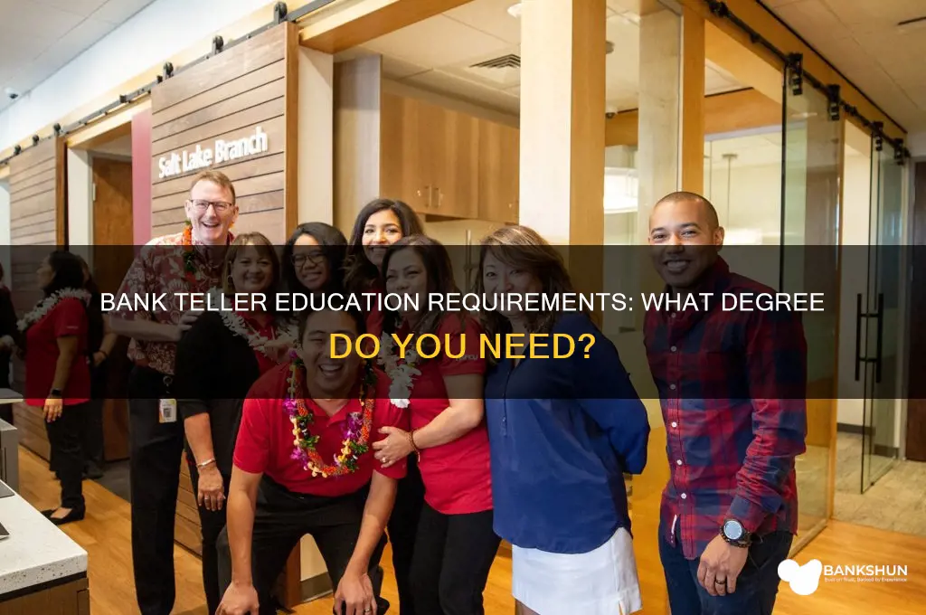 what degree does a bank teller need