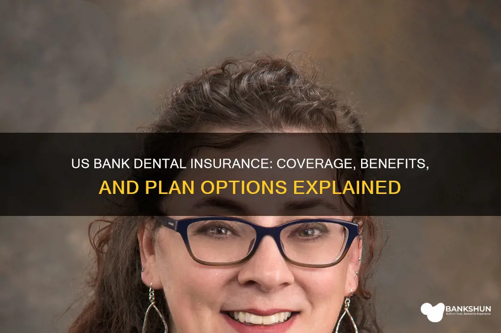 what dental insurance does us bank have