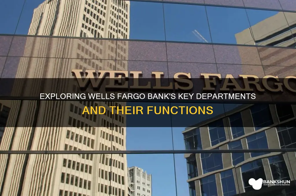 what departments are in wells fargo bank