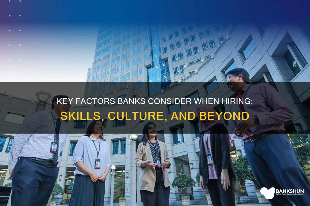 what determines if a bank hires you