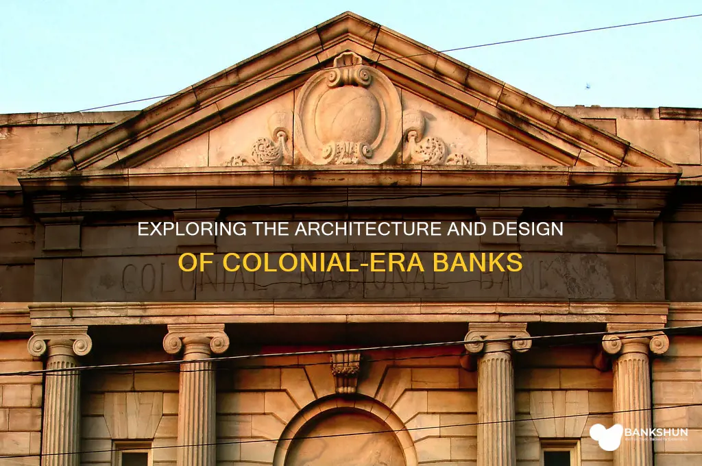 what did a colonial bank look like