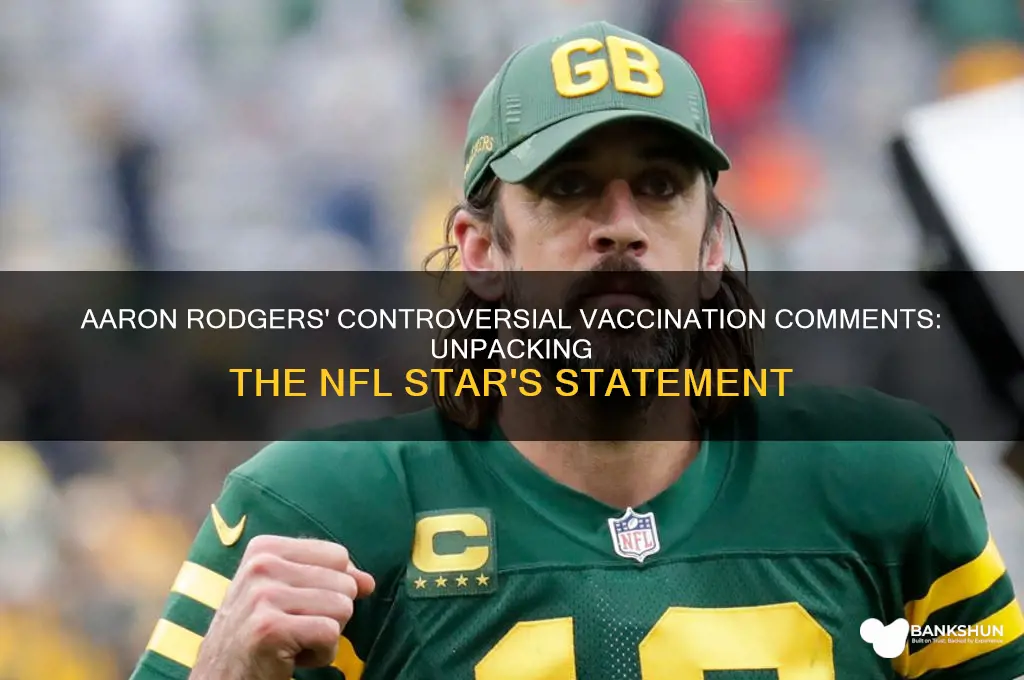 what did aaron rodgers say about vaccination