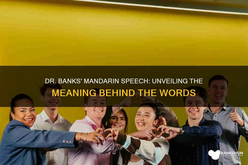 what did dr banks say in mandarin