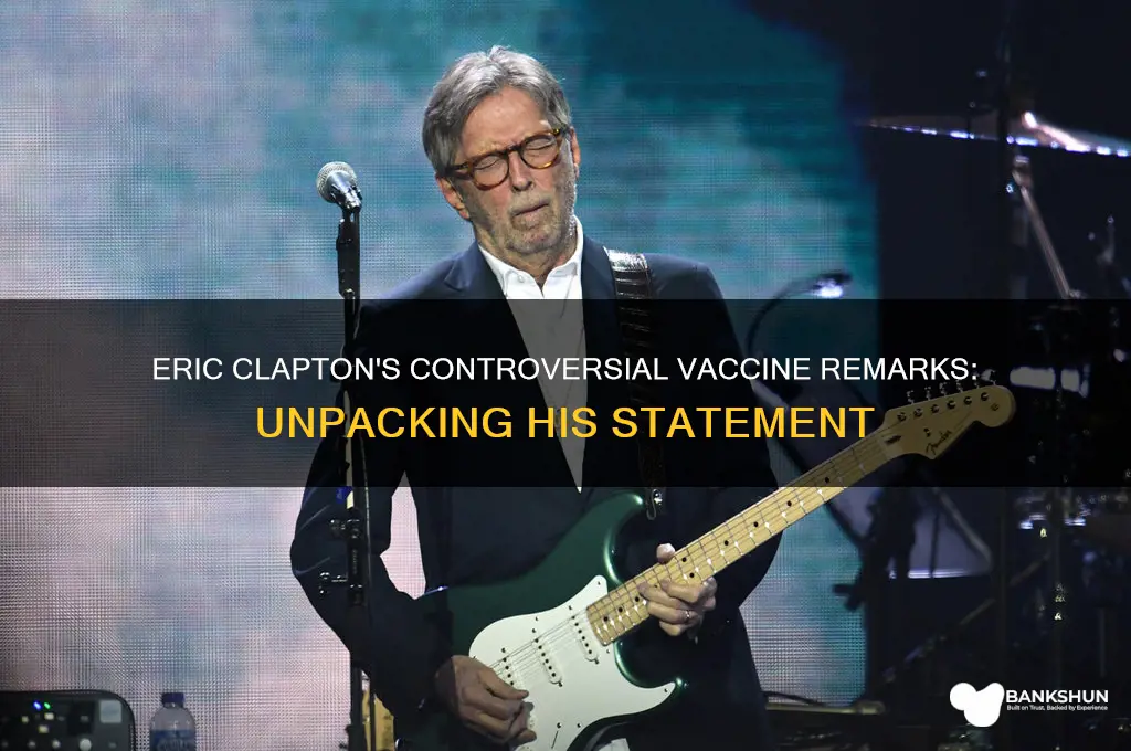 what did eric clapton say about vaccine