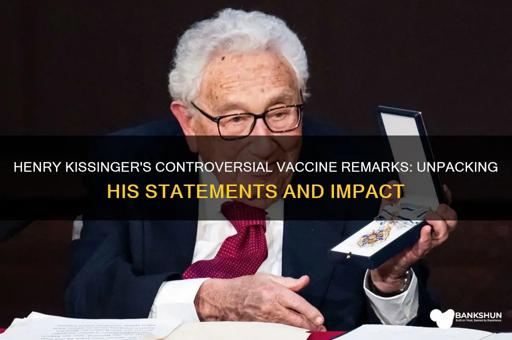 what did henry kissinger say about vaccines