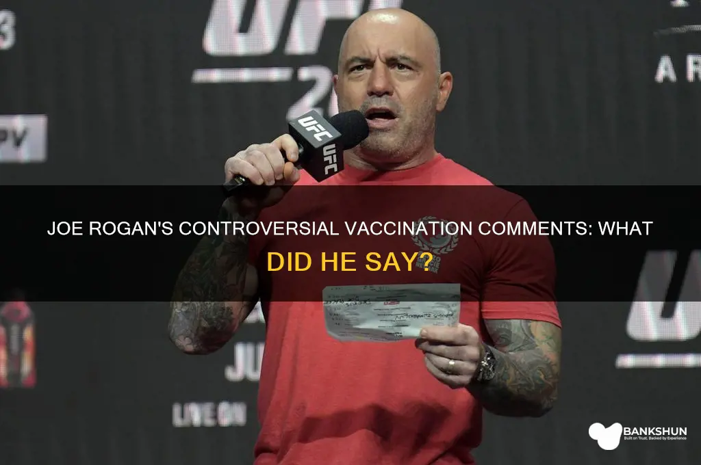 what did joe rogan say about vaccinations