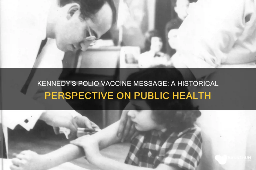 what did kennedy say about polio vaccine