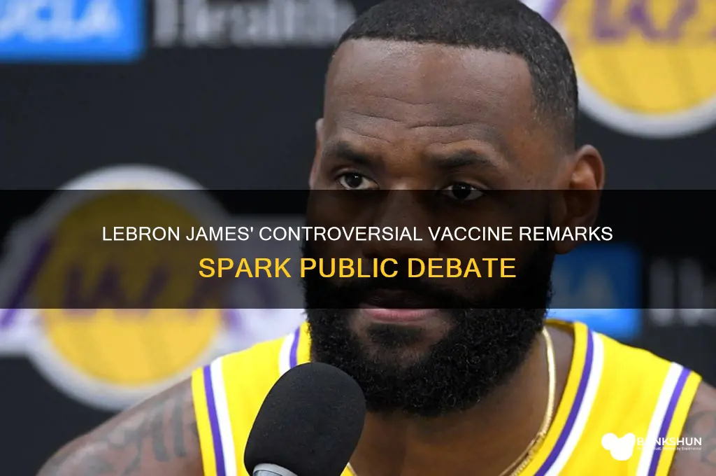 what did lebron say about the vaccine