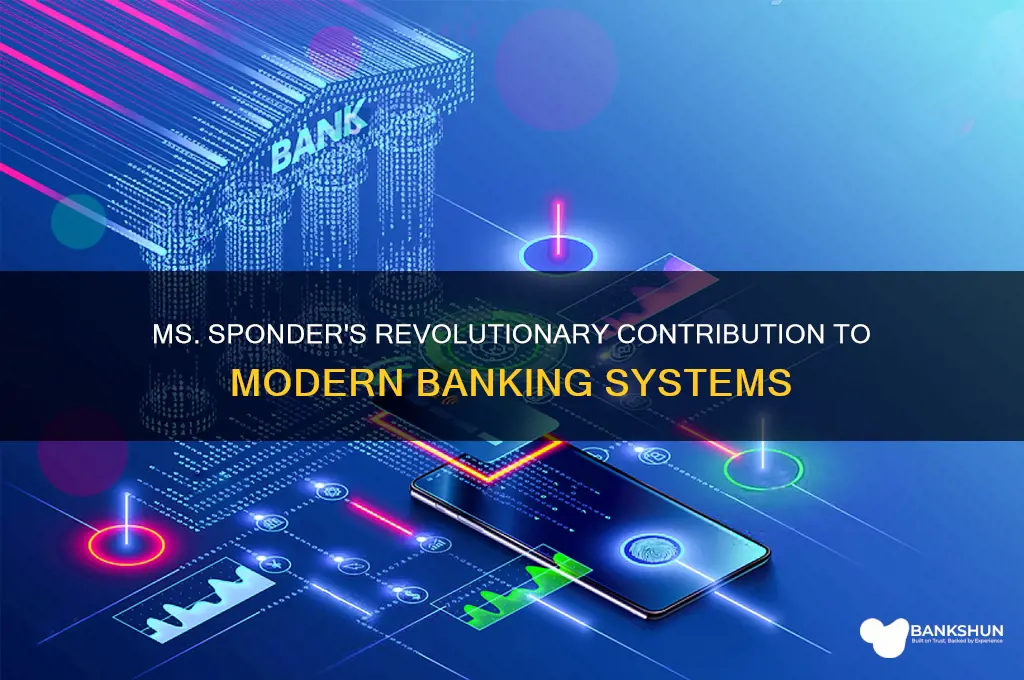 what did ms sponder give to banks
