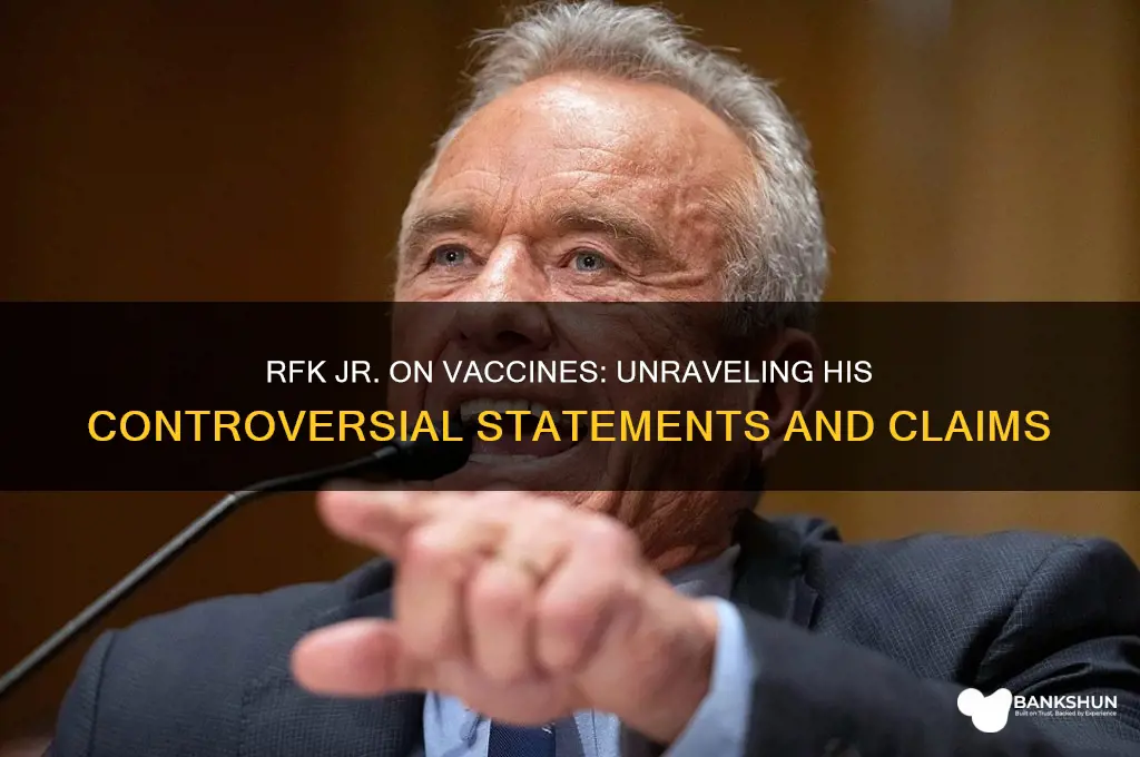 what did rfk jr say about vaccines