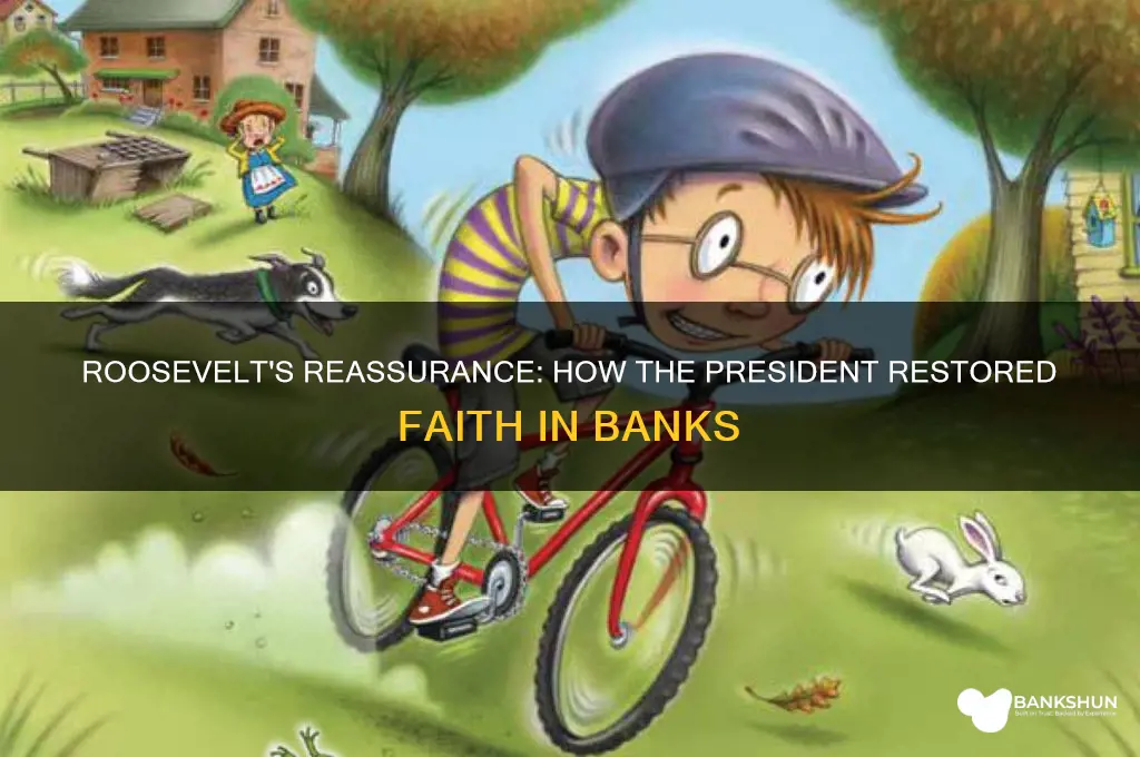 what did roosevelt tell people about banks