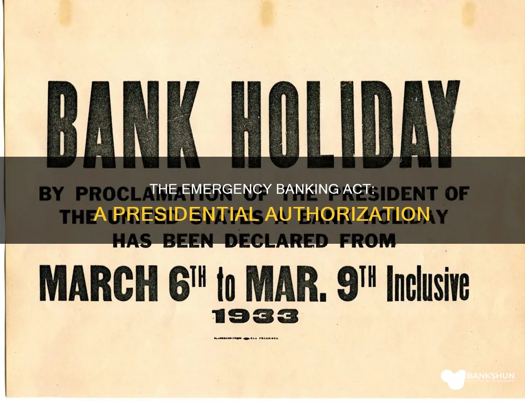 what did the emergency banking act authorize