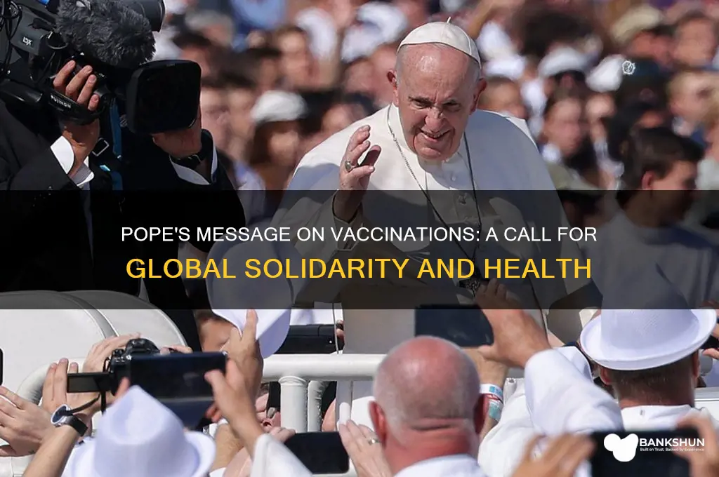 what did the pope say about vaccinations