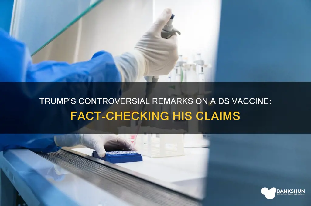 what did trump say about aids vaccine