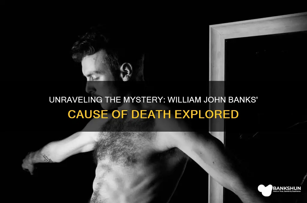 what did william john banks die of
