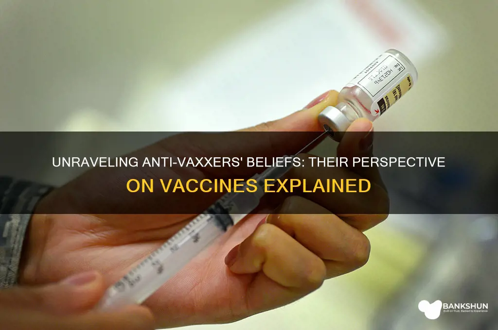 what do anti vaxxers think of vaccine