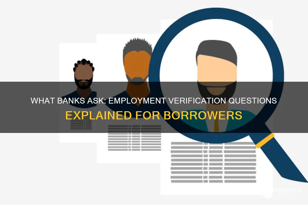 what do banks ask when verifying employment