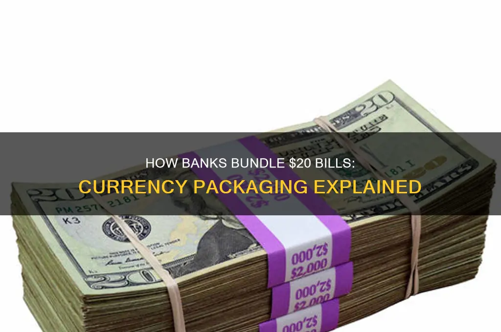 what do banks bundle 20