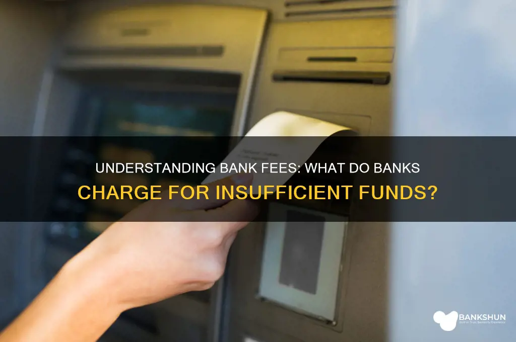what do banks charge for insufficient funds