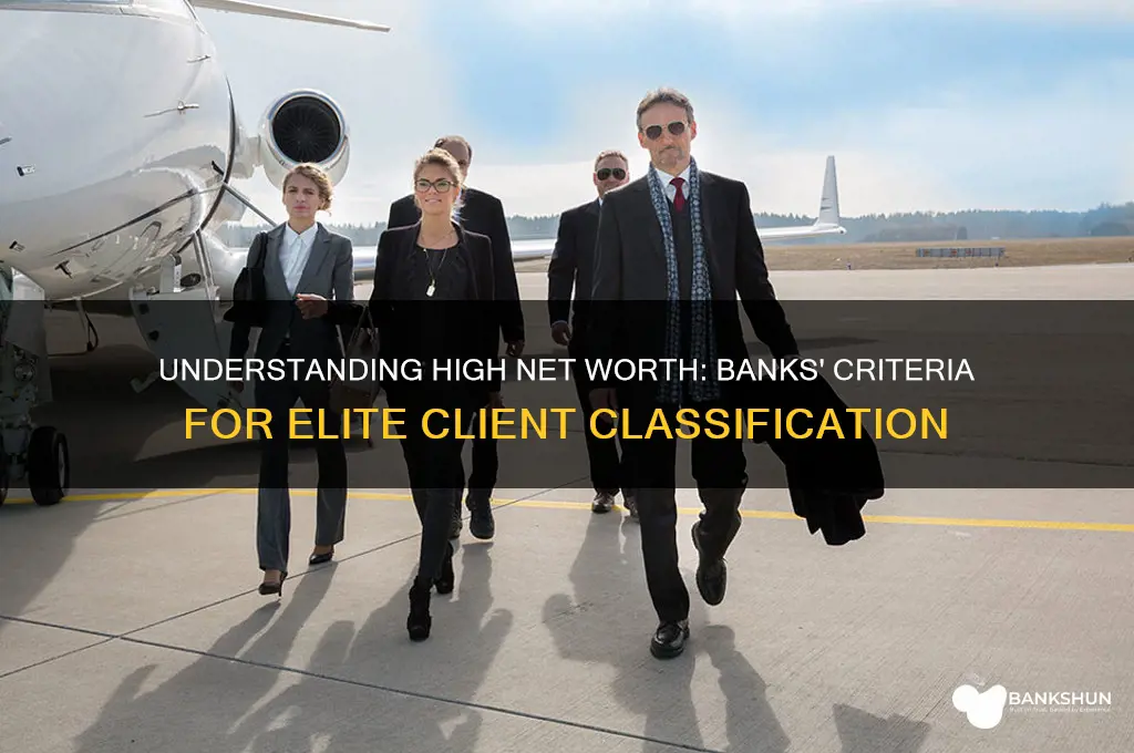 what do banks consider high net worth