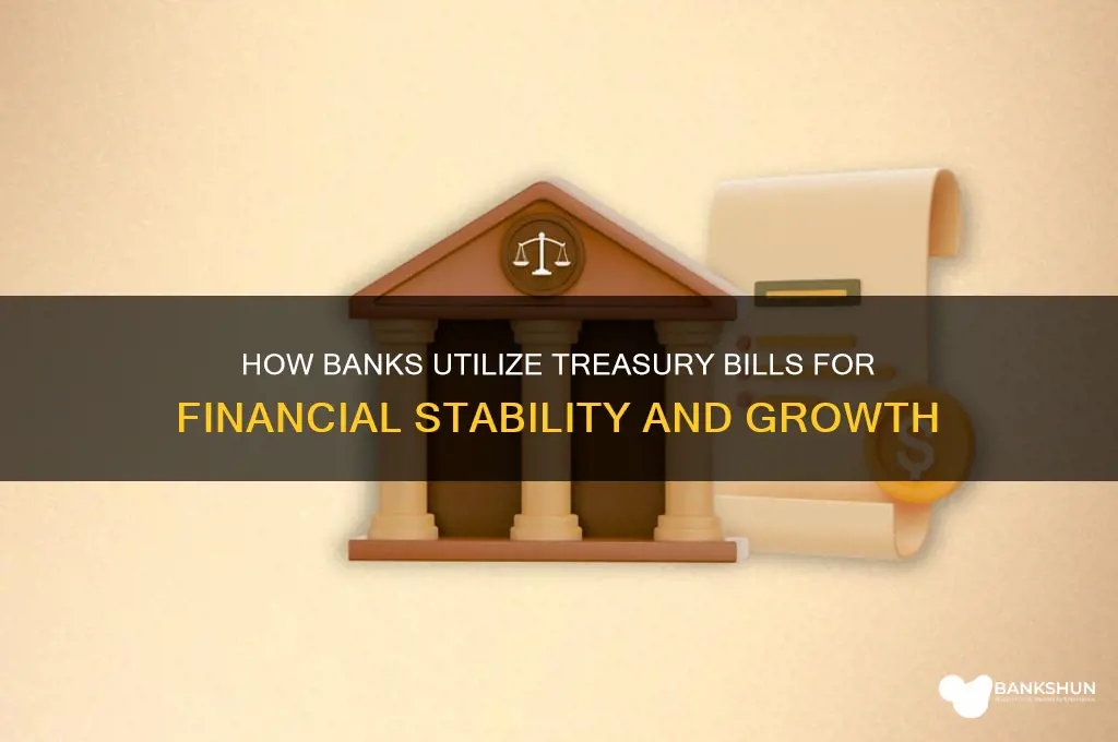 what do banks do with treasury bills