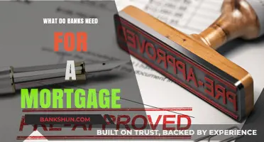 Essential Documents and Requirements Banks Demand for Mortgage Approval