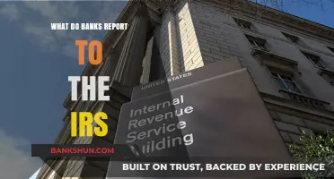 What Banks Report to the IRS: A Comprehensive Guide