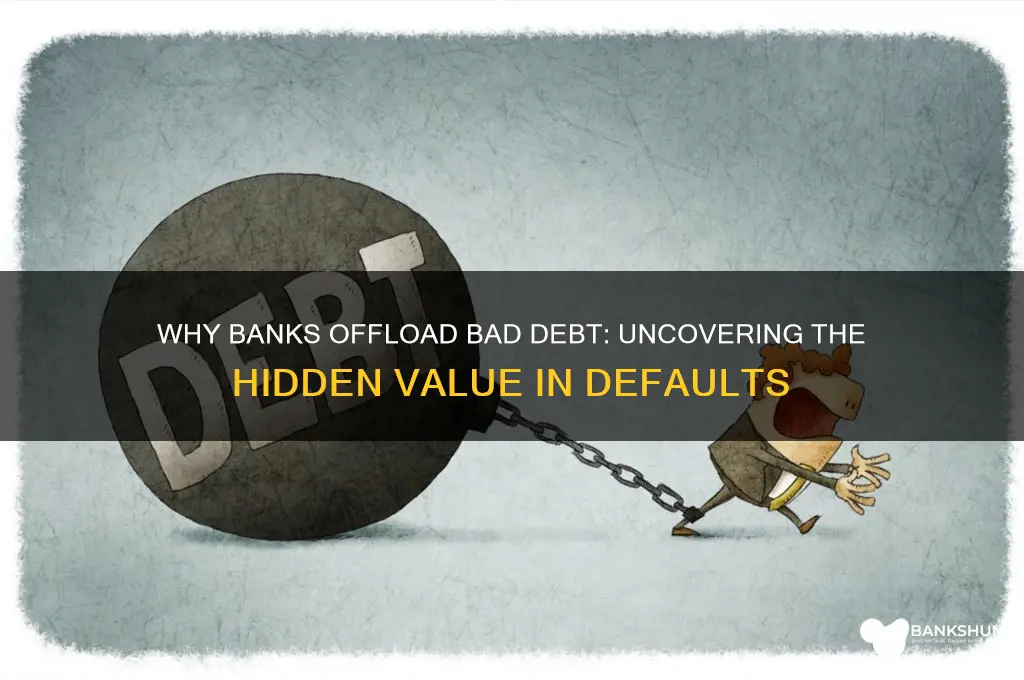 what do banks sell bad debt for