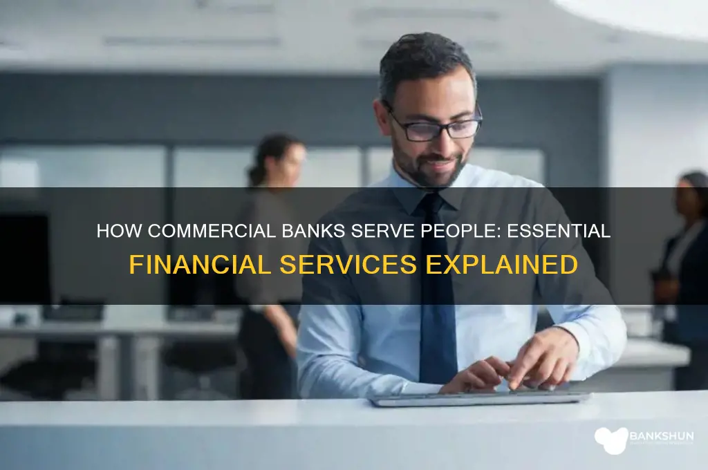 what do commercial banks do for peole