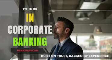 Exploring Corporate Banking: Roles, Responsibilities, and Career Opportunities