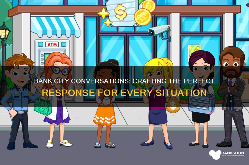 what do i say for bank city