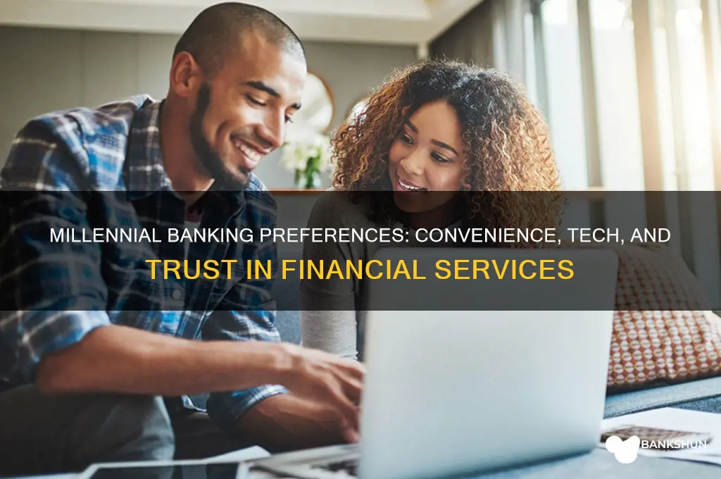 what do milenials want in a bank