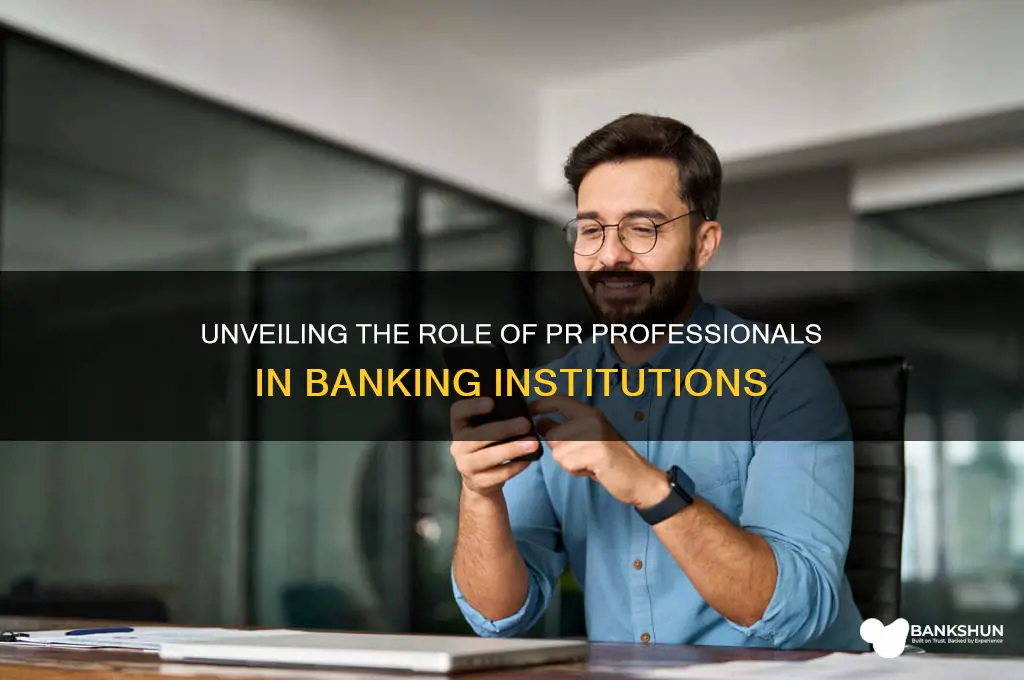 what do pr professionals in banks do