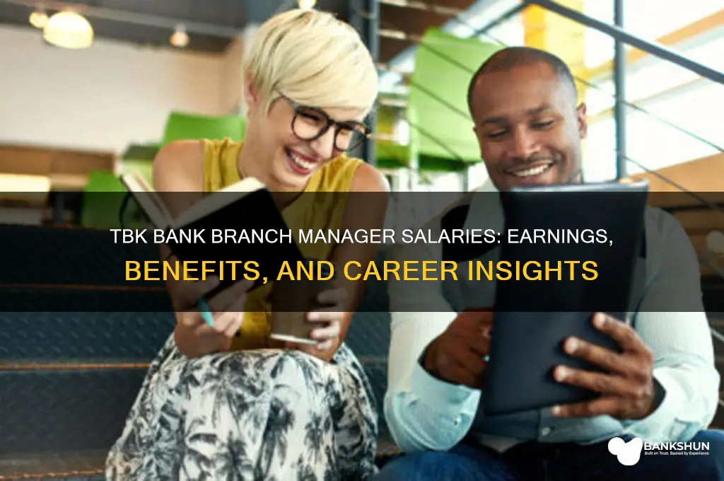 what do tbk bank branch managers make