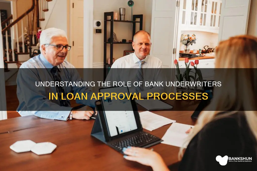what do underwriters do at a bank