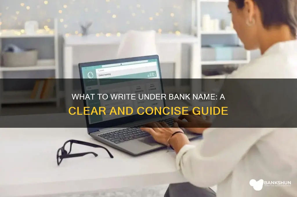 what do you write under bank name