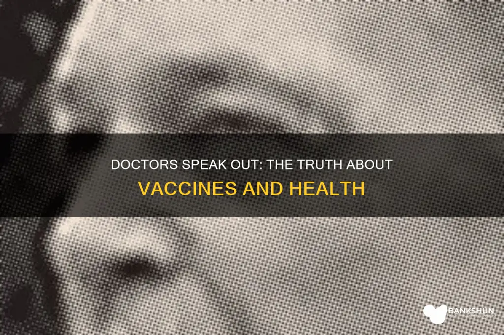 what doctor have to say about vaccines