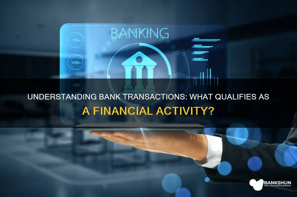 what does a bank consider a transaction