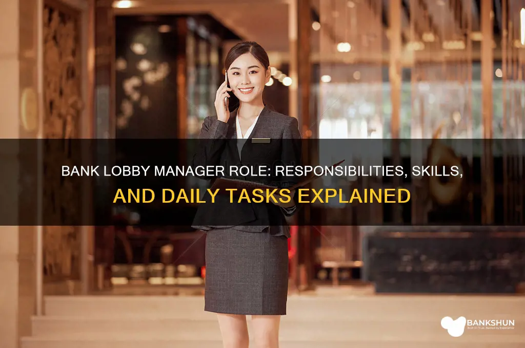 what does a bank lobby manager do