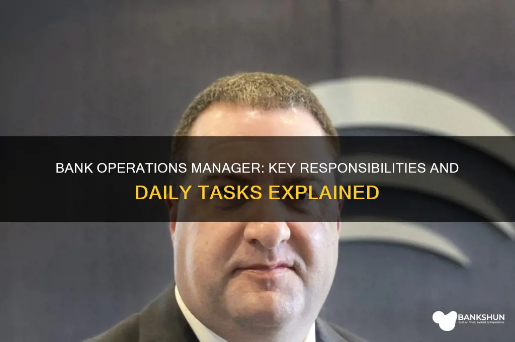 what does a bank operations manager do